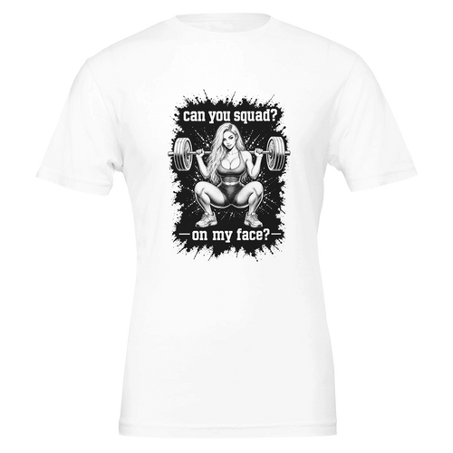 Can You Squad? On My Face? unisex T-shirt by Kells Clothing