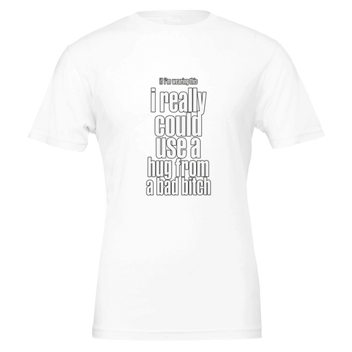 Could Use a Hug unisex T-shirt by Kells Clothing